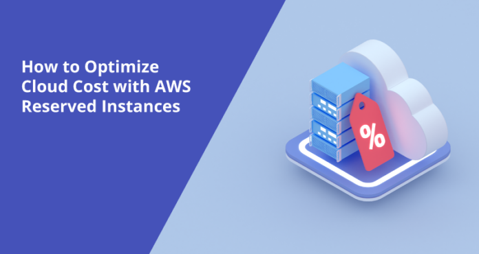 How to Optimize Cloud Cost with AWS Reserved Instances