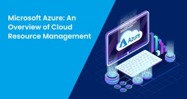 Microsoft Azure: An Overview of Cloud Resource Management