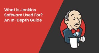 What is Jenkins Software Used For? A Comprehensive Guide